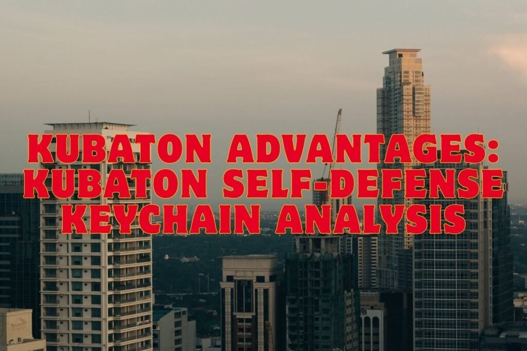 Kubaton Advantages: Kubaton Self-Defense Keychain Analysis 2 Kubaton Advantages: Kubaton Self-Defense Keychain Analysis