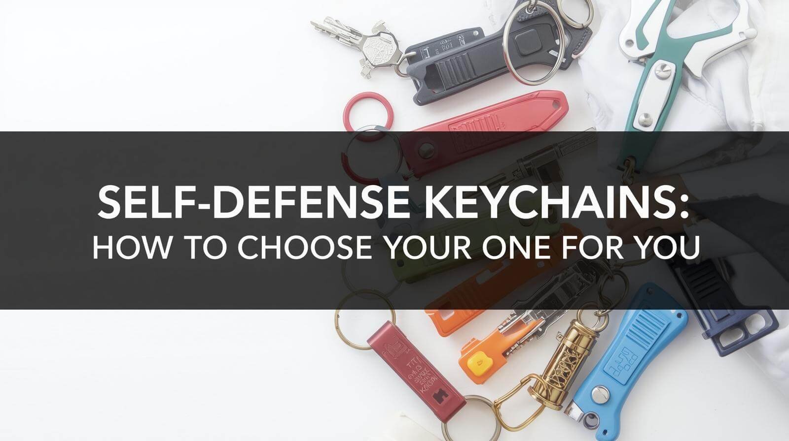 Self Guard Self-Defense Keychains: How to Choose the Best One for You - Rings Knife